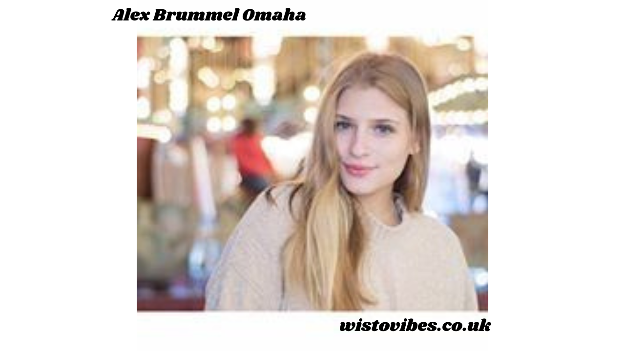 Alex Brummel Omaha