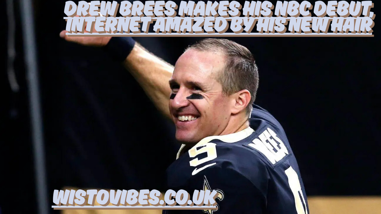 drew brees makes his nbc debut, internet amazed by his new hair