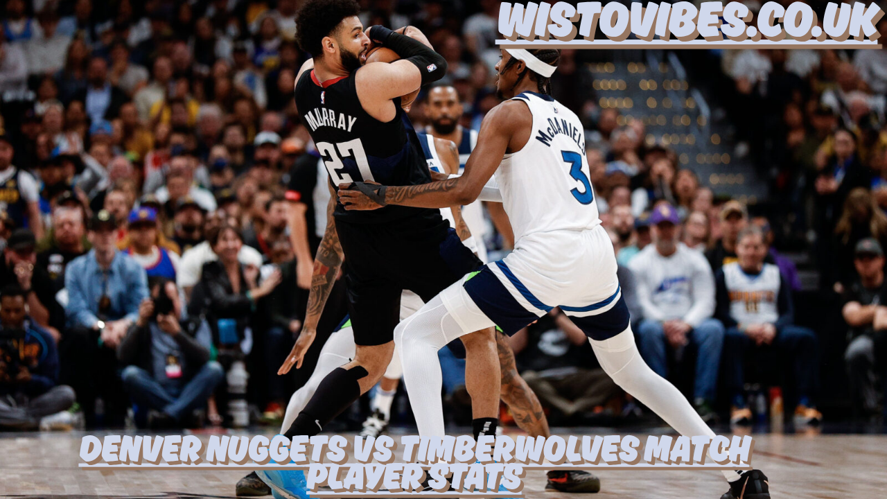 denver nuggets vs timberwolves match player stats