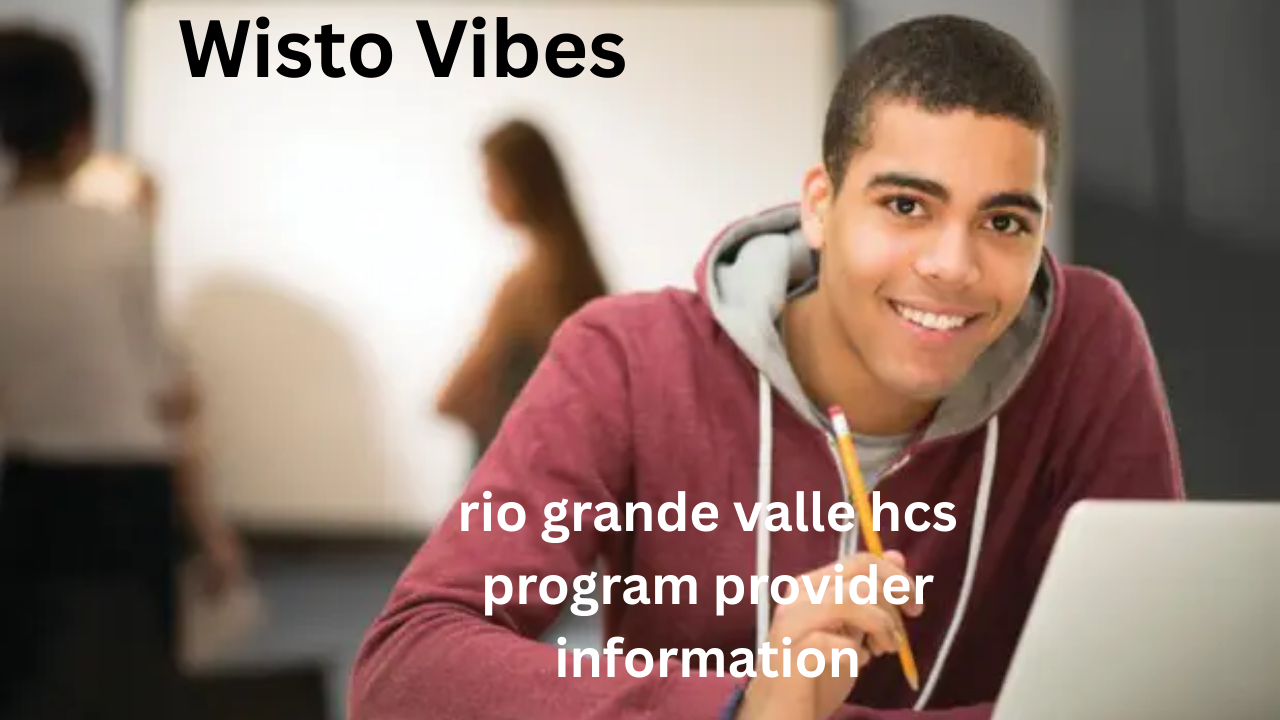 rio grande valle hcs program provider information