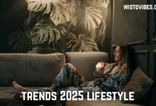 trends 2025 lifestyle