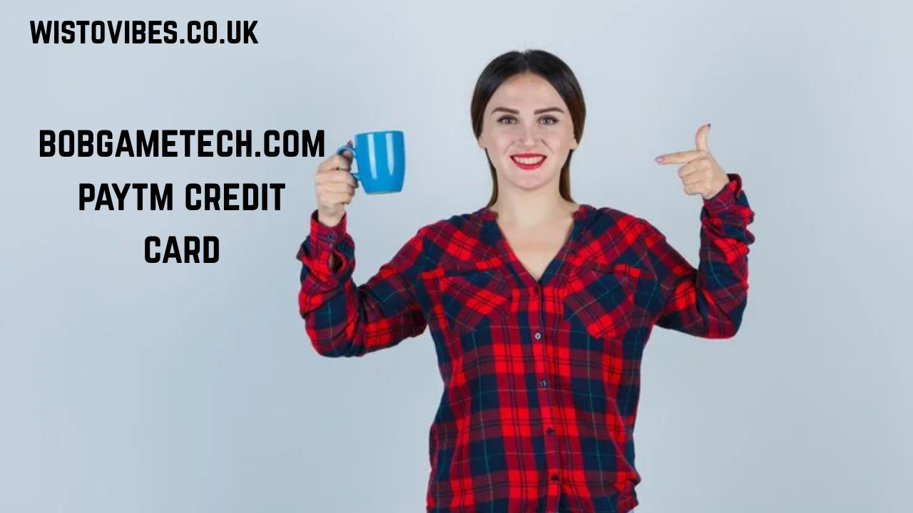 bobgametech.com paytm credit card