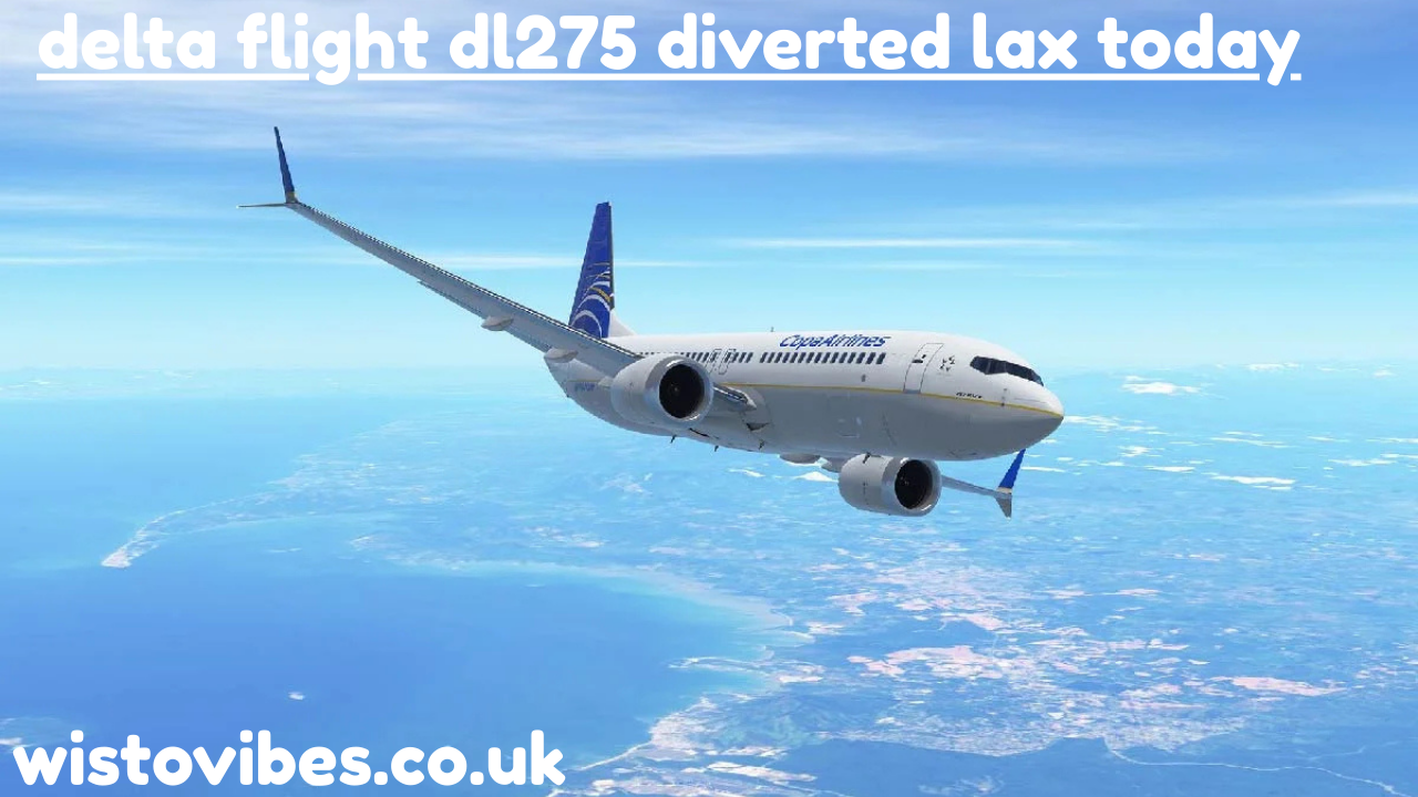 delta flight dl275 diverted lax today